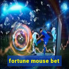 fortune mouse bet